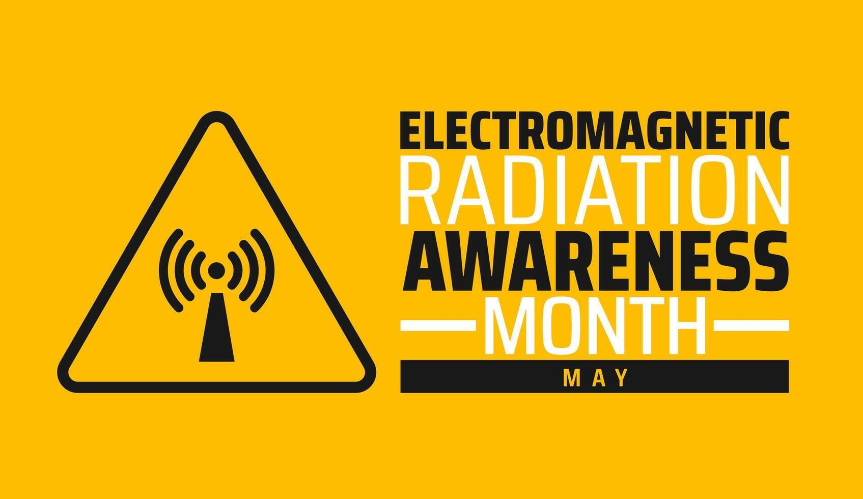 Electromagnetic Radiation Awareness Month background banner or poster design template. observed every year in May. Holiday concept. Use to any Template, card, poster, placard, template. vector