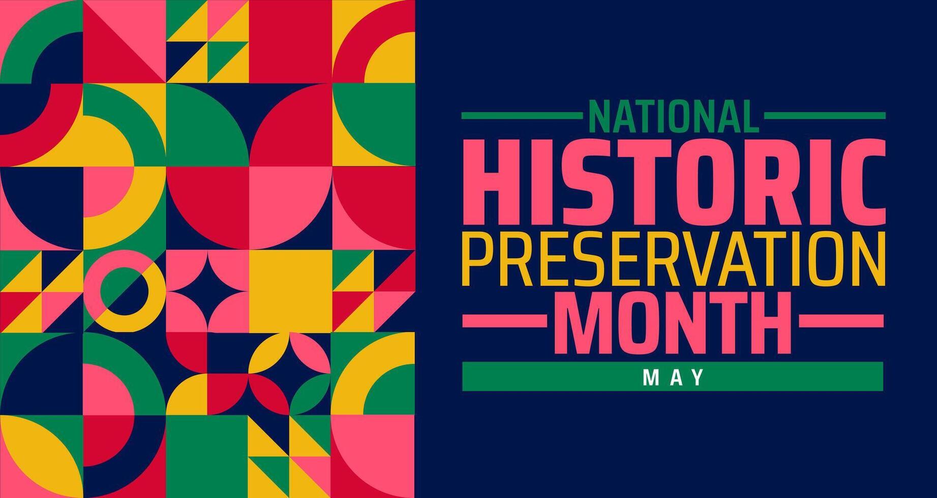 National Historic Preservation Month background banner or poster design template. observed every year in May. Holiday concept. Use to any Template, card, poster, placard, template. vector