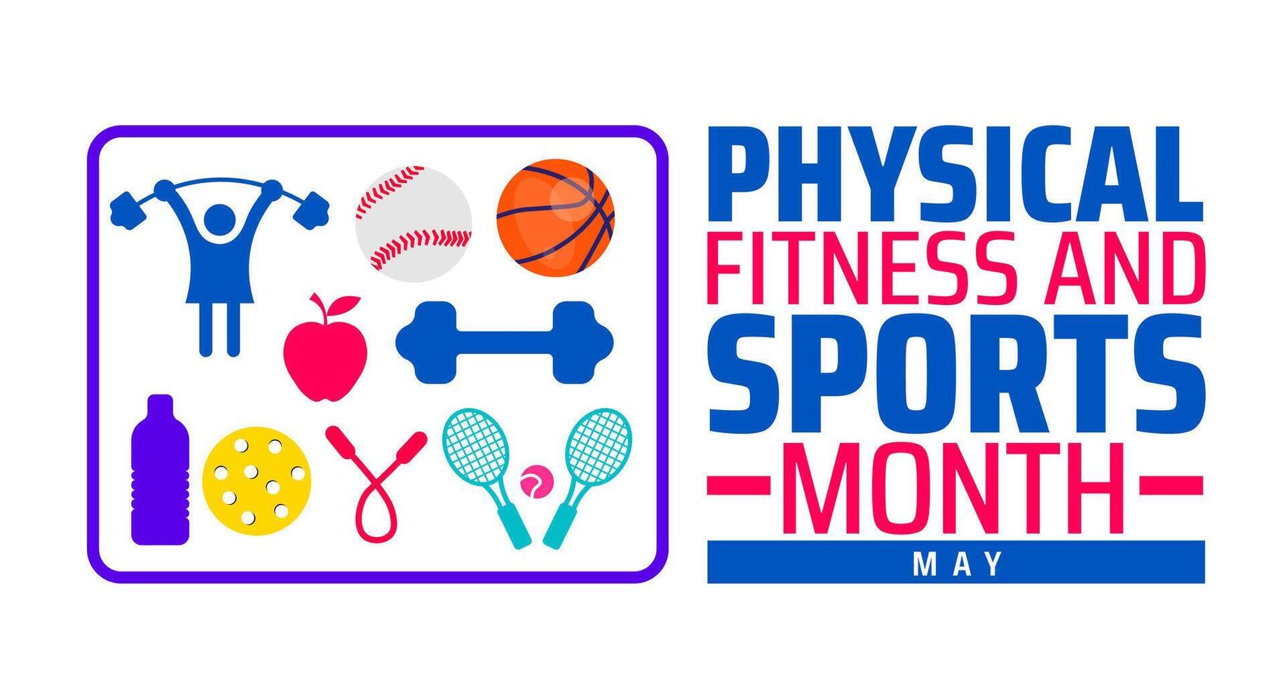 National Physical Fitness and Sports Month background banner or poster design template. observed every year in May. Holiday concept. Use to any Template, card, poster, placard, template. vector