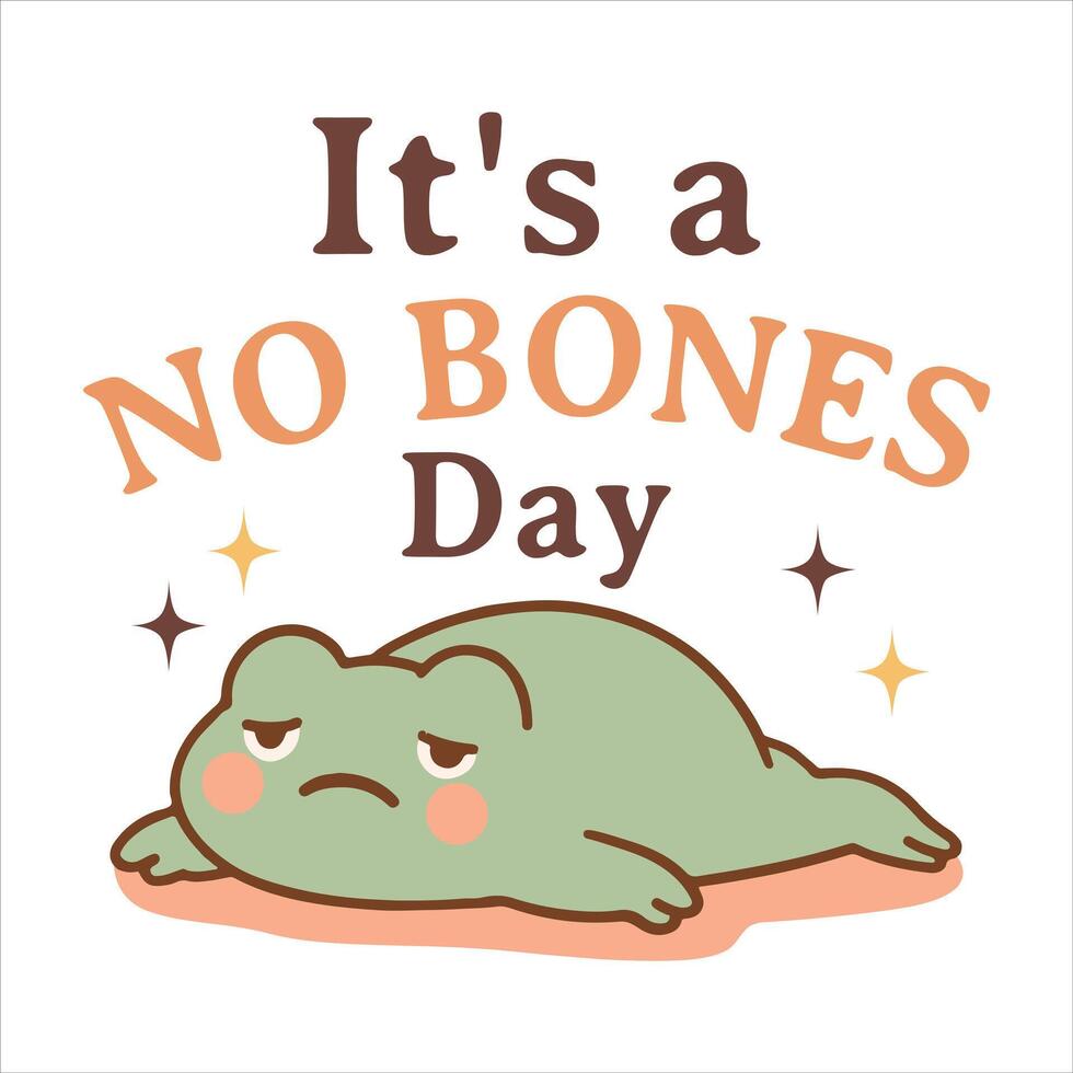 It's A No Bones Day - Cute Funny animal T-shirt Design , Trending T-shirt Design Sublimation, Kawaii animal quotes Typography Shirt vector