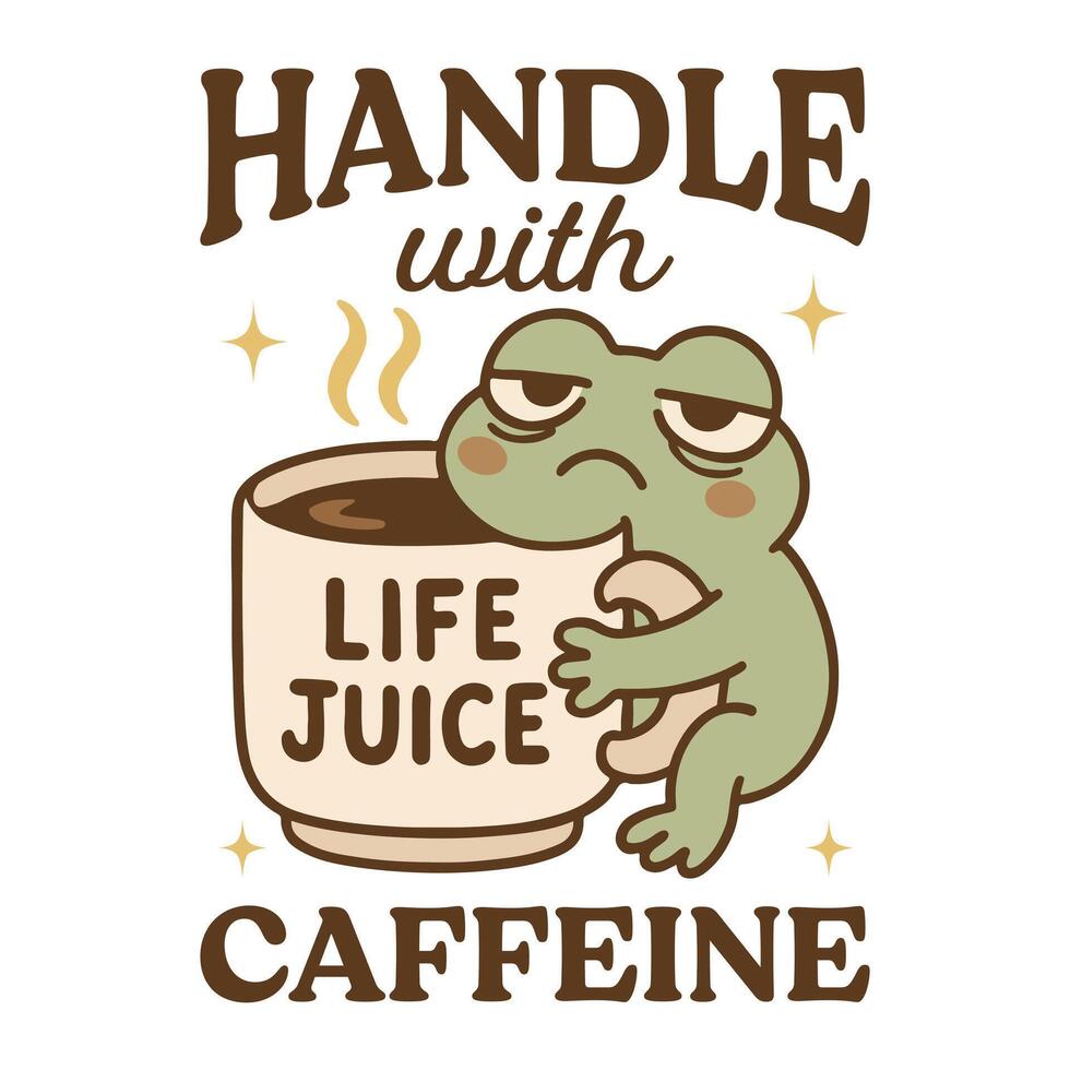 Handle With Caffeine - Cute Funny animal T-shirt Design , Trending T-shirt Design Sublimation, Kawaii animal quotes Typography Shirt vector