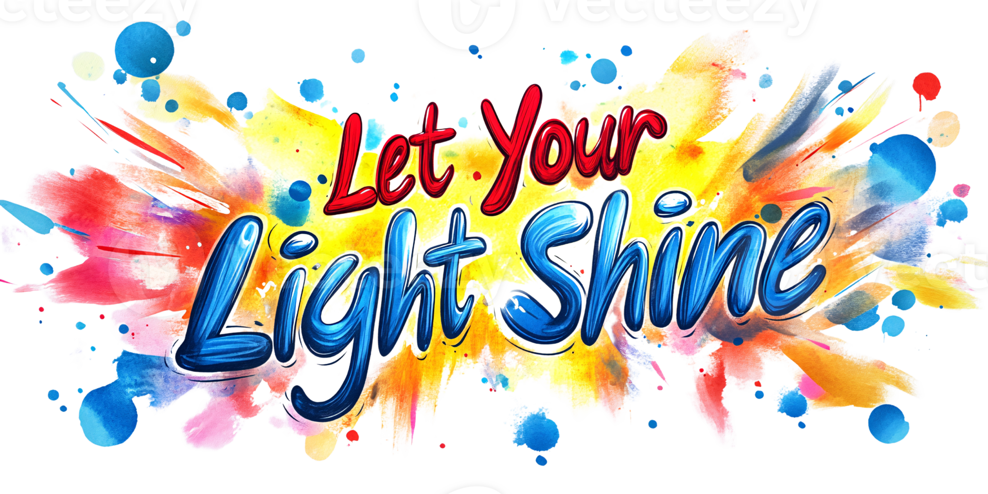Inspiring Let Your Light Shine Typography with Vibrant Watercolor Splashes on Transparent Background Concept of Motivation, Positivity, and Creativity png