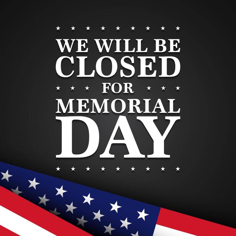 USA Memorial day design template. We will be closed for memorial day. vector