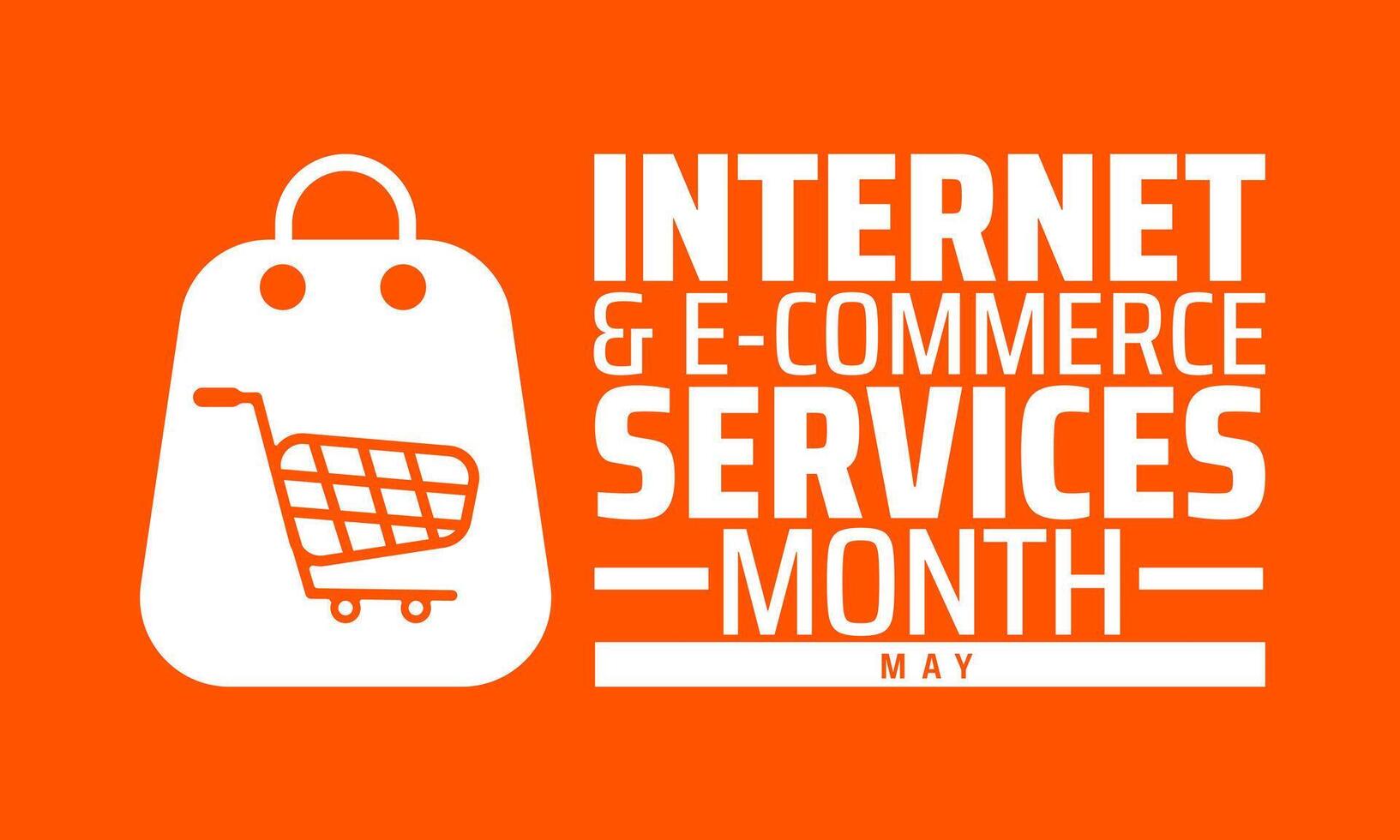 Internet and E-Commerce Services Month background banner or poster design template. observed every year in May. vector
