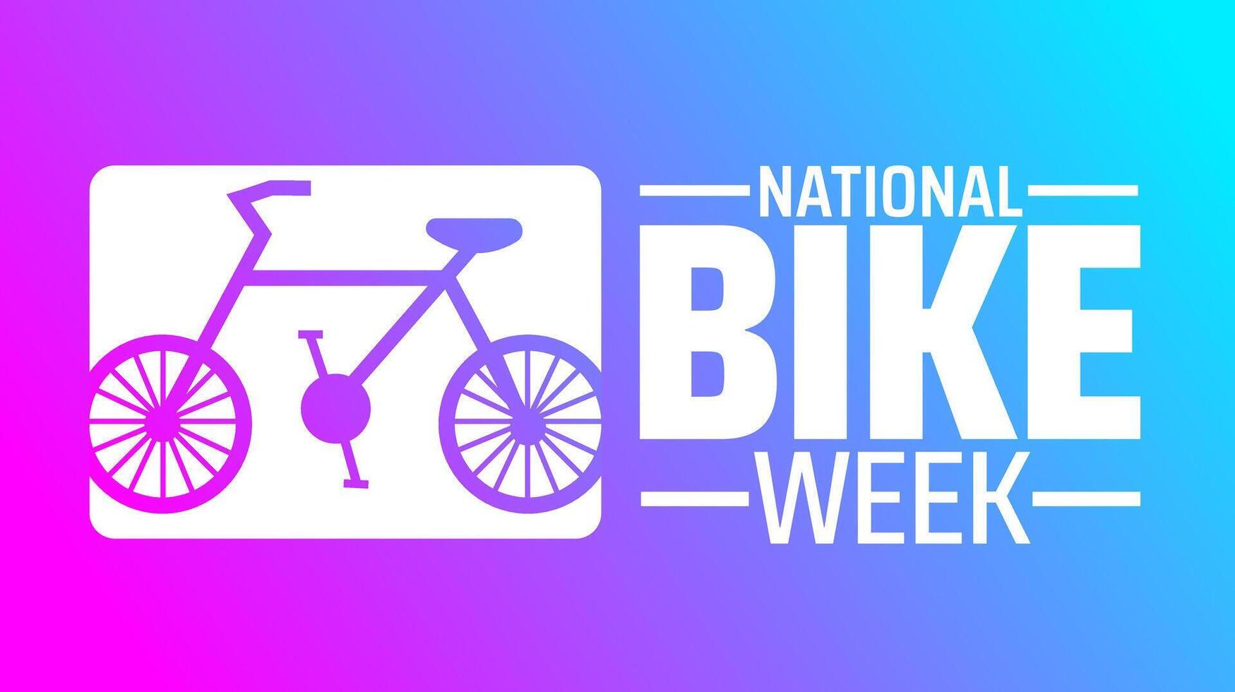 National Bike Week background banner or poster design template. observed every year in May. Holiday concept. Use to any Template, card, poster, placard, template. vector