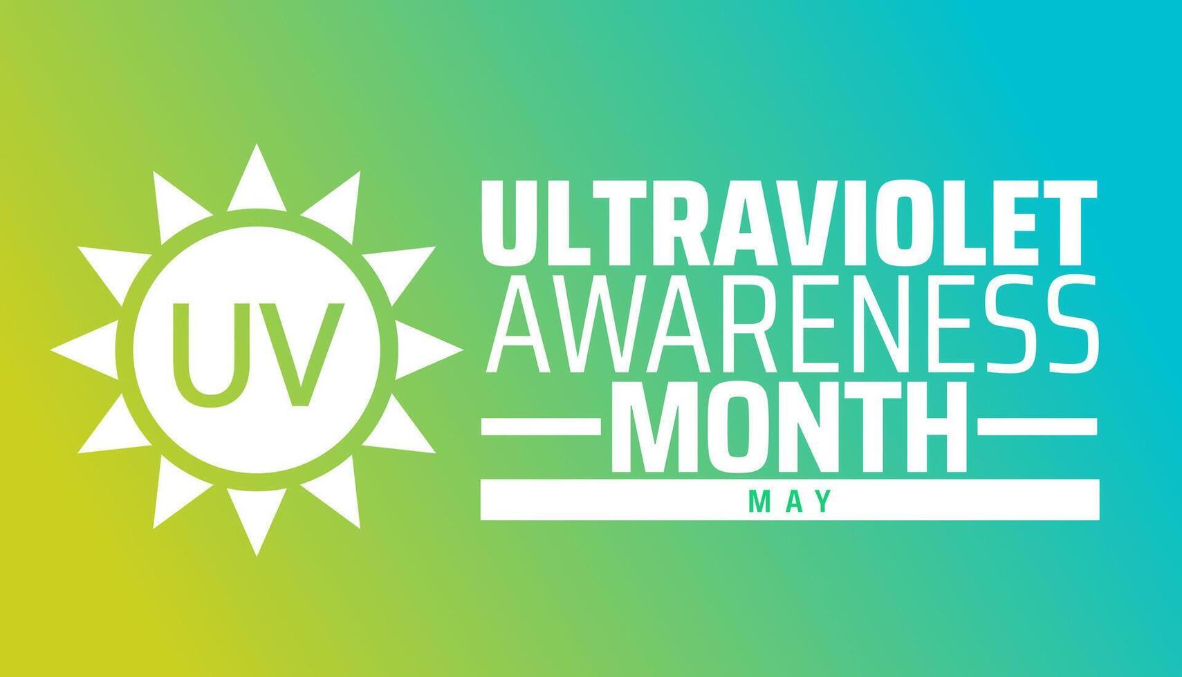 Ultraviolet Awareness Month background banner or poster design template. observed every year in May. Holiday concept. Use to any Template, card, poster, placard, template. vector