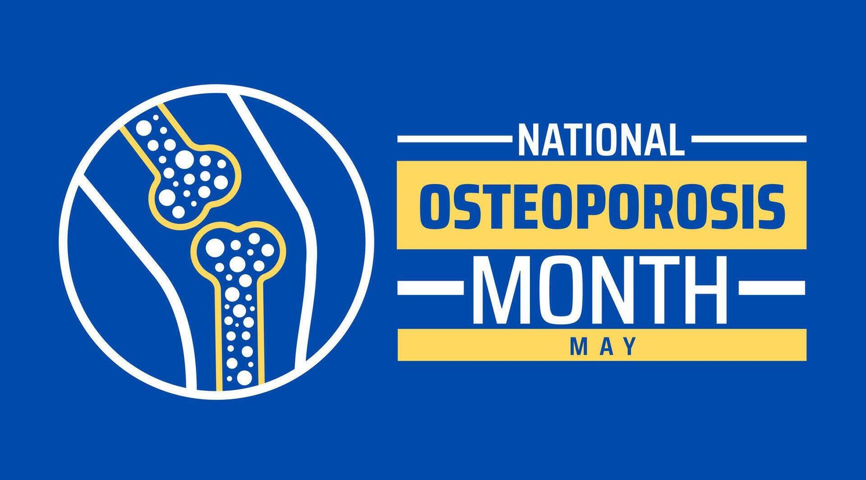National Osteoporosis Month background banner or poster design template. observed every year in May. Holiday concept. Use to any Template, card, poster, placard, template. vector