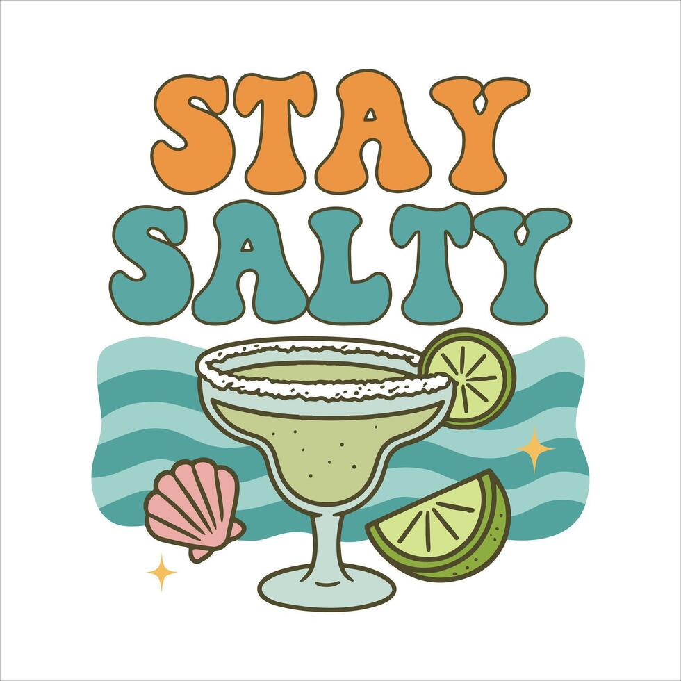 stay salty - Summer Tee Shirt Design Sublimation, Summer Vibes illustration, Summer Vacation Graphics vector