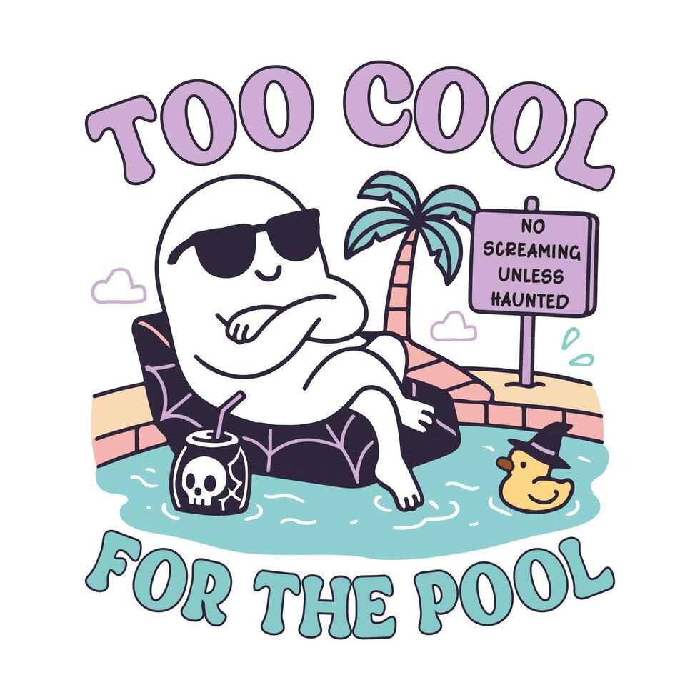 too cool for the pool - Summer Tee Shirt Design Sublimation, Summer Vibes illustration, Summer Vacation Graphics vector