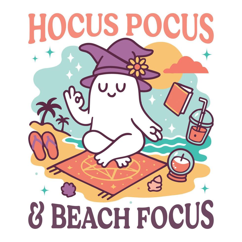hocus pocus beach focus - Funny Summer T-shirt Design , Summer sea Beach scenery illustration, Summer Beach Vibes Graphics vector