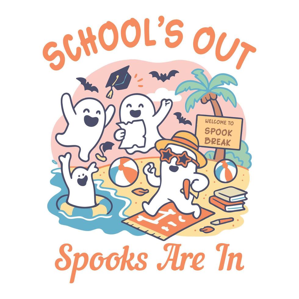 school s out spooks are in - Funny Summer T-shirt Design , Summer sea Beach scenery illustration, Summer Beach Vibes Graphics vector