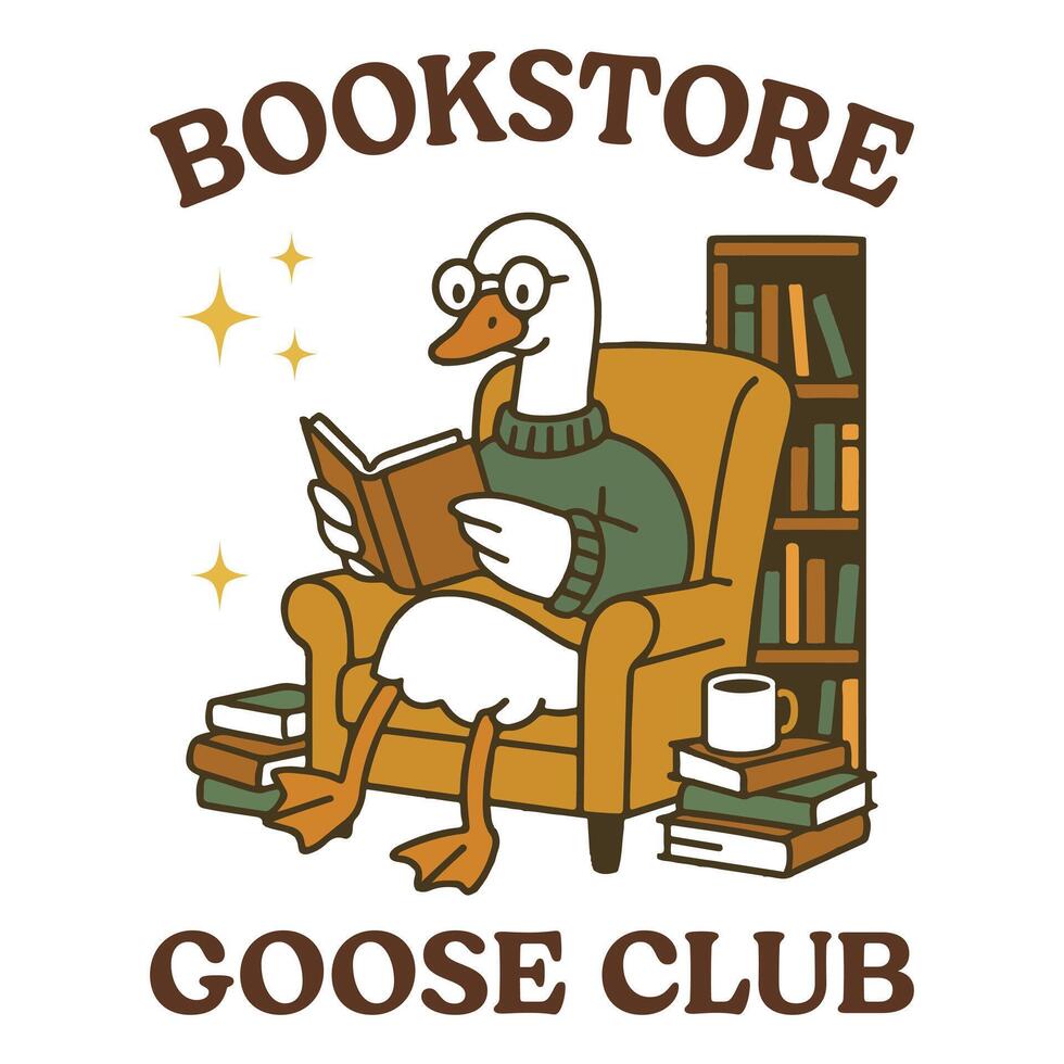 bookstore goose club - Trendy Cute Silly Goose, Funny Silly Goose Illustration, Silly Goose Animal T Shirt Design Sublimation vector