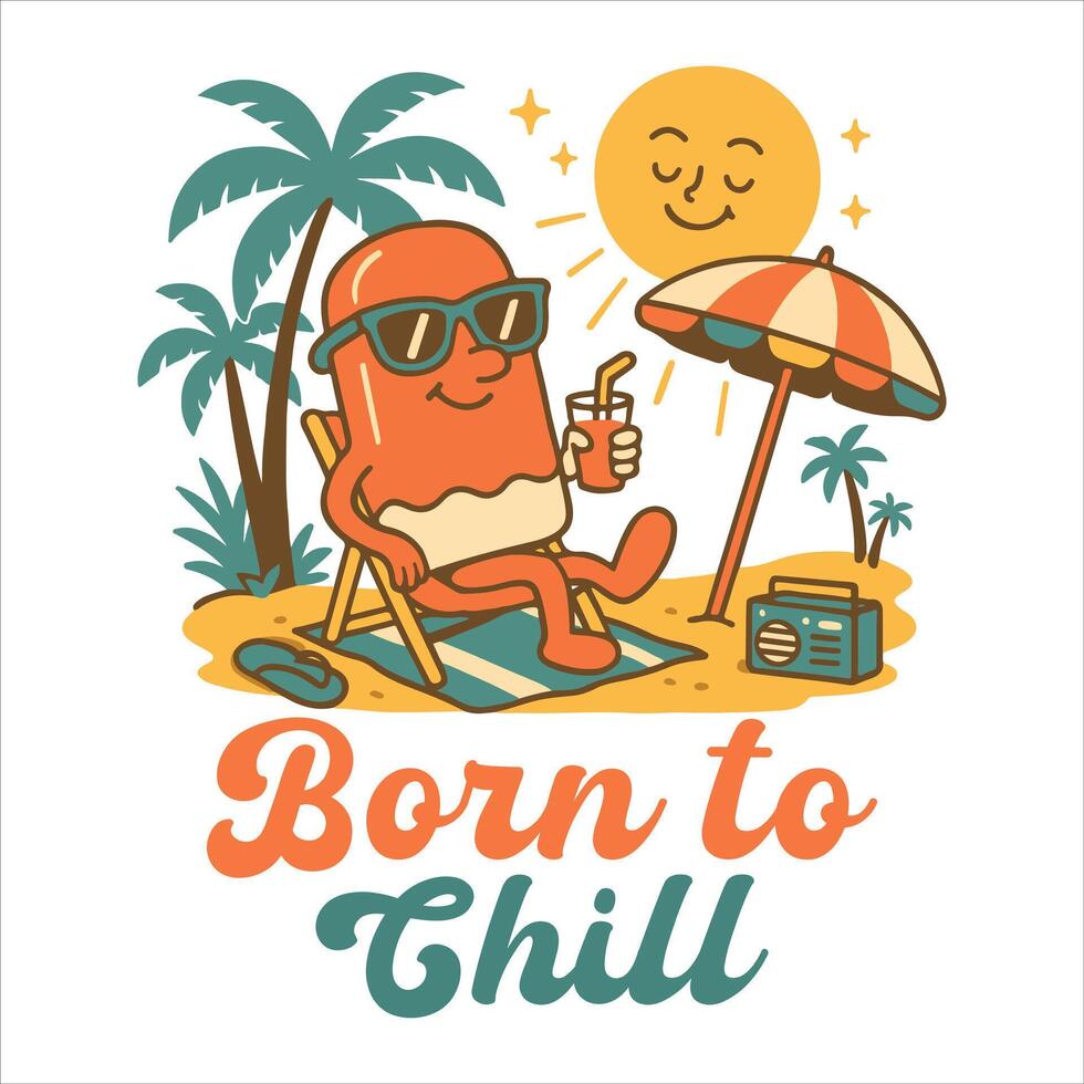 born to chill - Retro Vintage Summer T-shirt Typography , Summer Summer Vacation illustration, Summer Beach Vibes Graphics vector