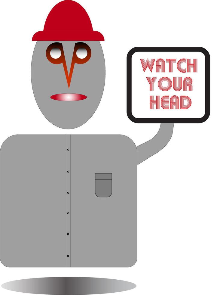 Man in red helmet holding a sign that says 'WATCH YOUR HEAD' vector