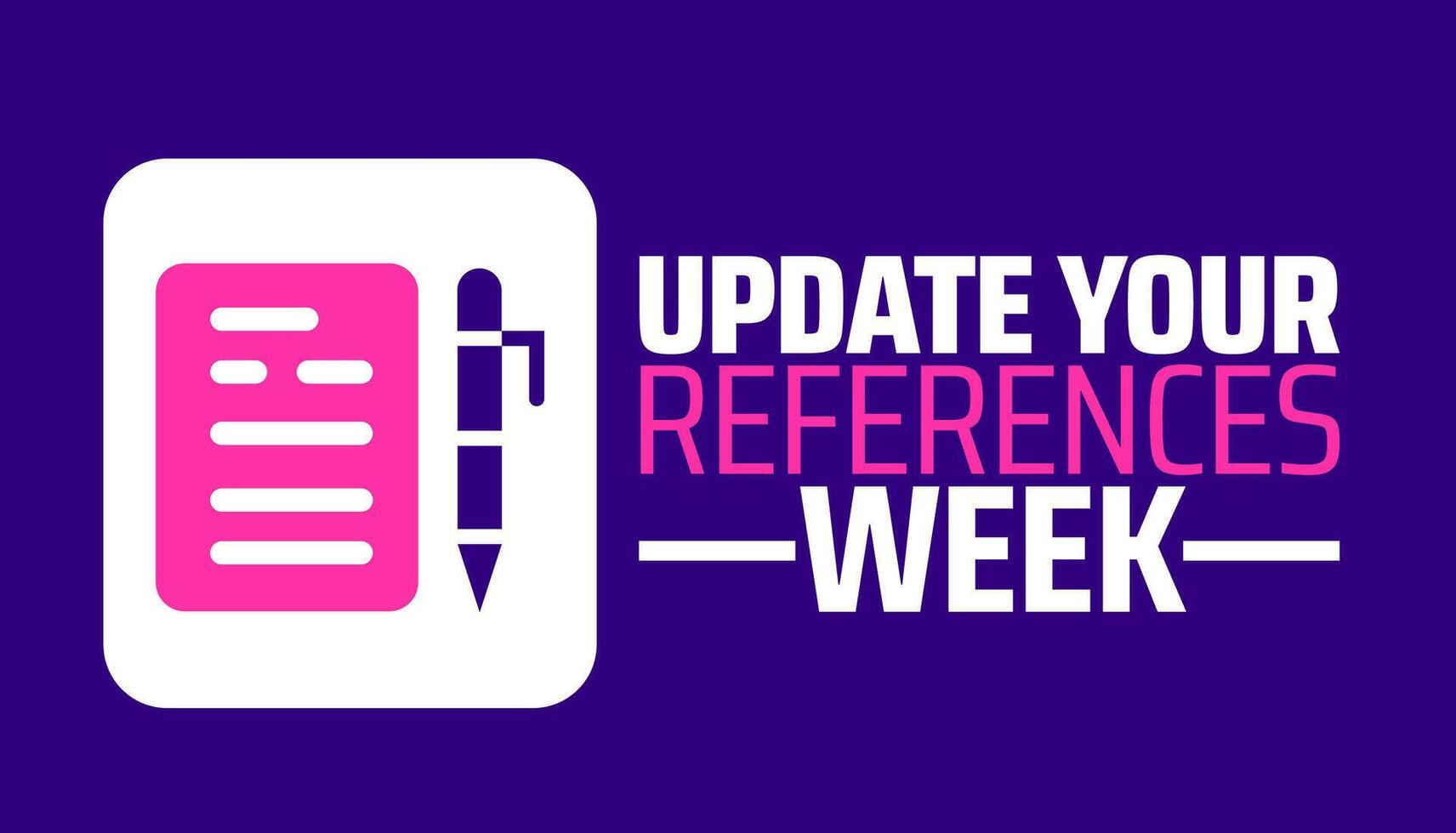 Update Your References Week background banner or poster design template. observed every year in May. Holiday concept. Use to any Template, card, poster, placard, template. vector