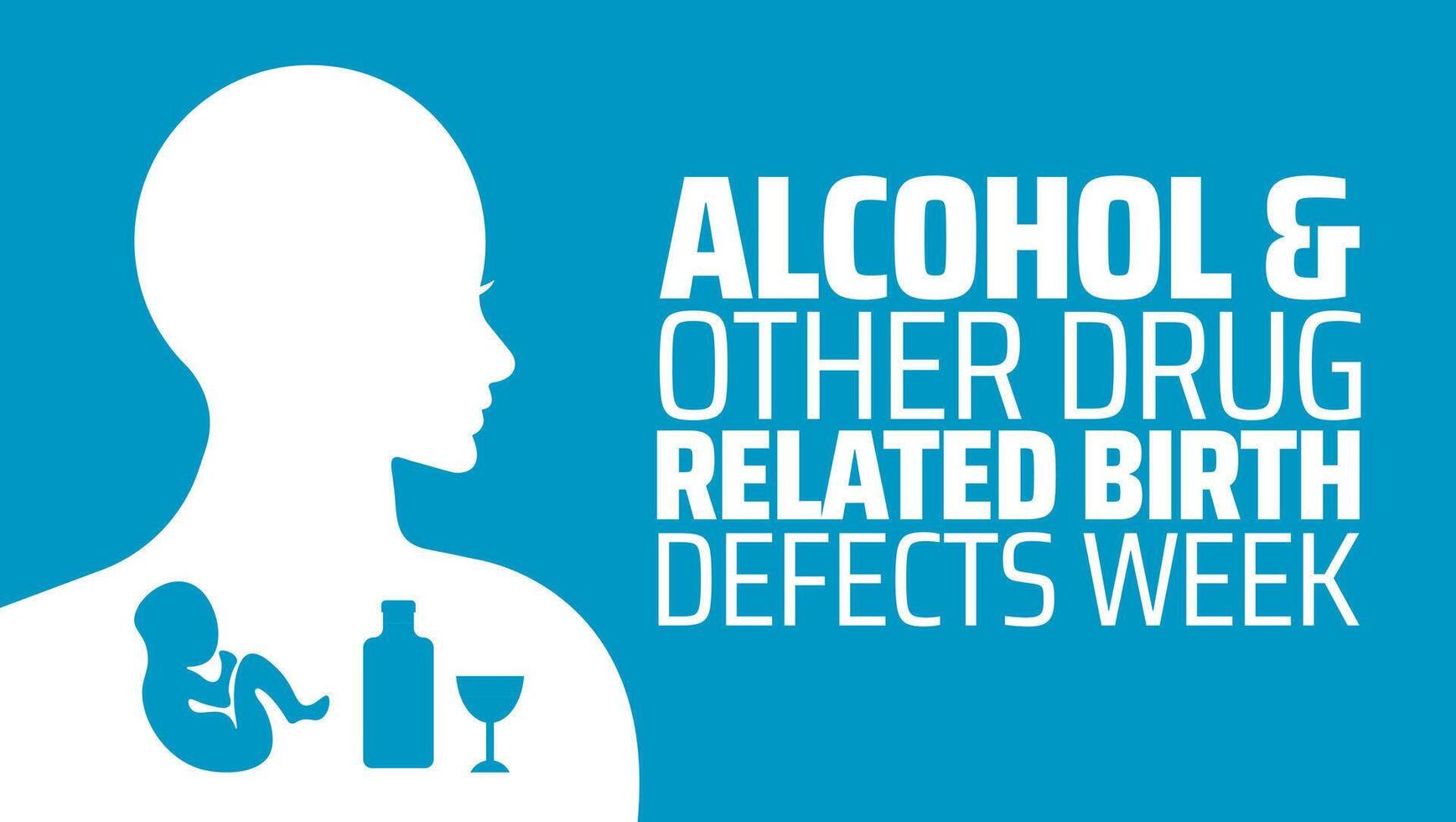 National Alcohol and Other Drug Related Birth Defects Week background banner or poster design template. observed every year in May. Holiday concept. Use to any Template, card, poster, placard. vector