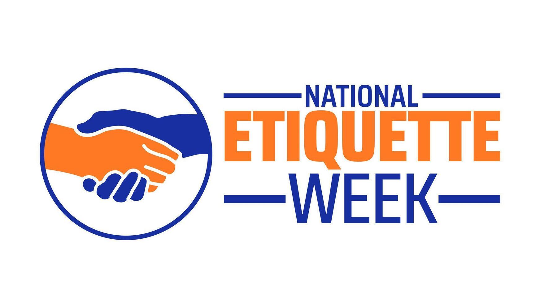 National etiquette week background banner or poster design template. observed every year in May. Holiday concept. Use to any Template, card, poster, placard, template. vector