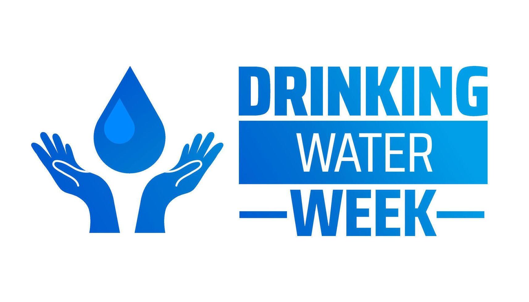 Drinking Water Week background banner or poster design template. observed every year in May. Holiday concept. Use to any Template, card, poster, placard, template. vector