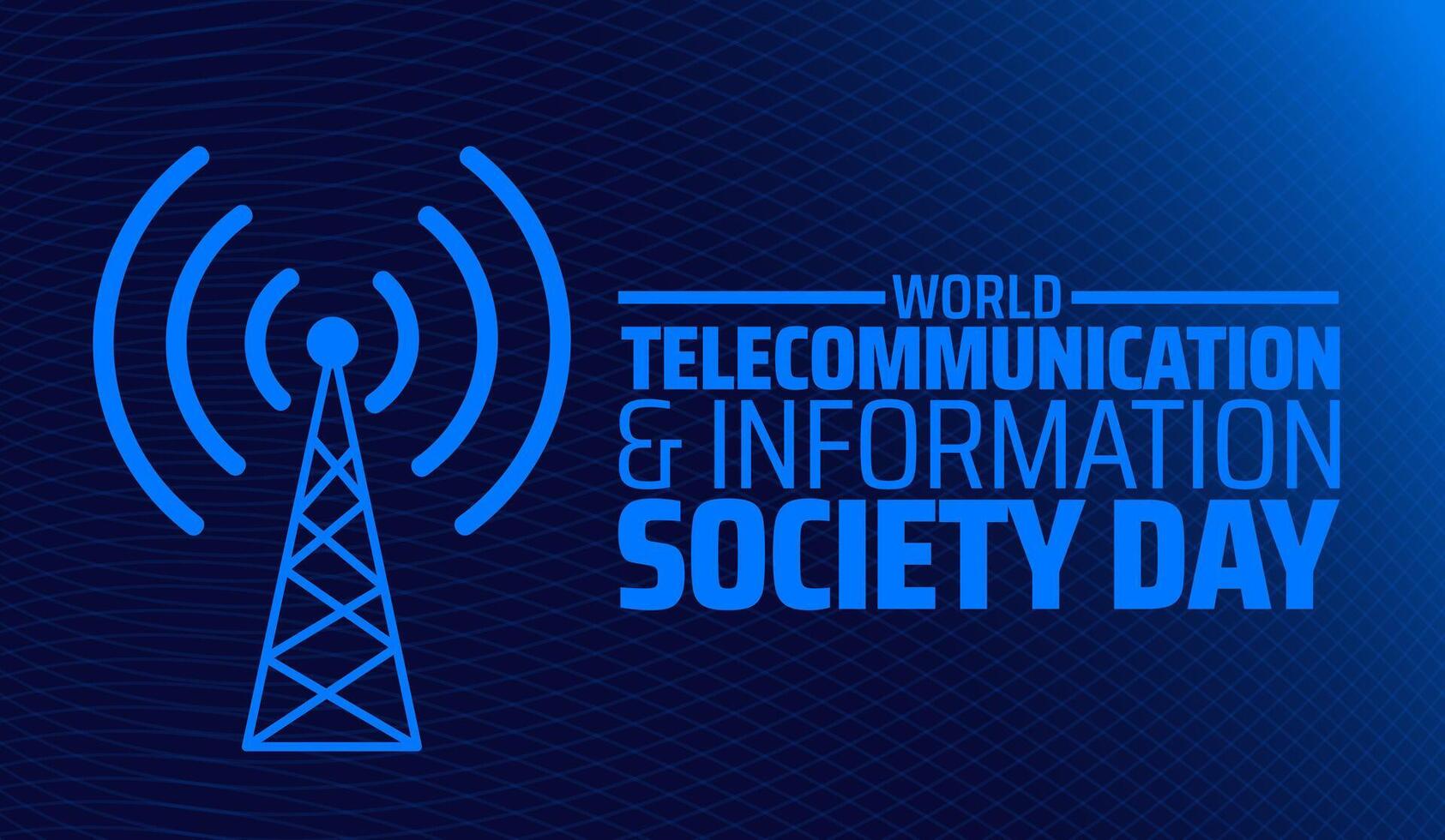 World Telecommunication and Information Society Day background banner or poster design template. observed every year in May. Holiday concept. Use to any Template, card, poster, placard, template. vector