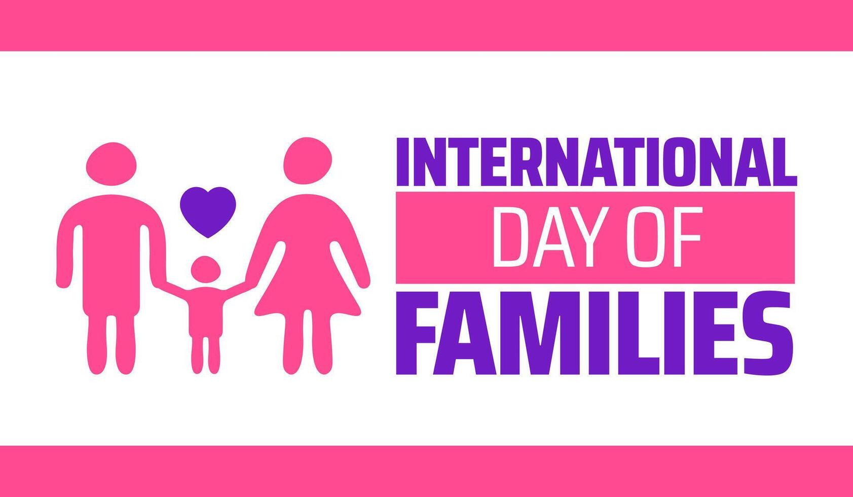 International Day of Families background banner or poster design template. observed every year in May. Holiday concept. Use to any Template, card, poster, placard, template. vector