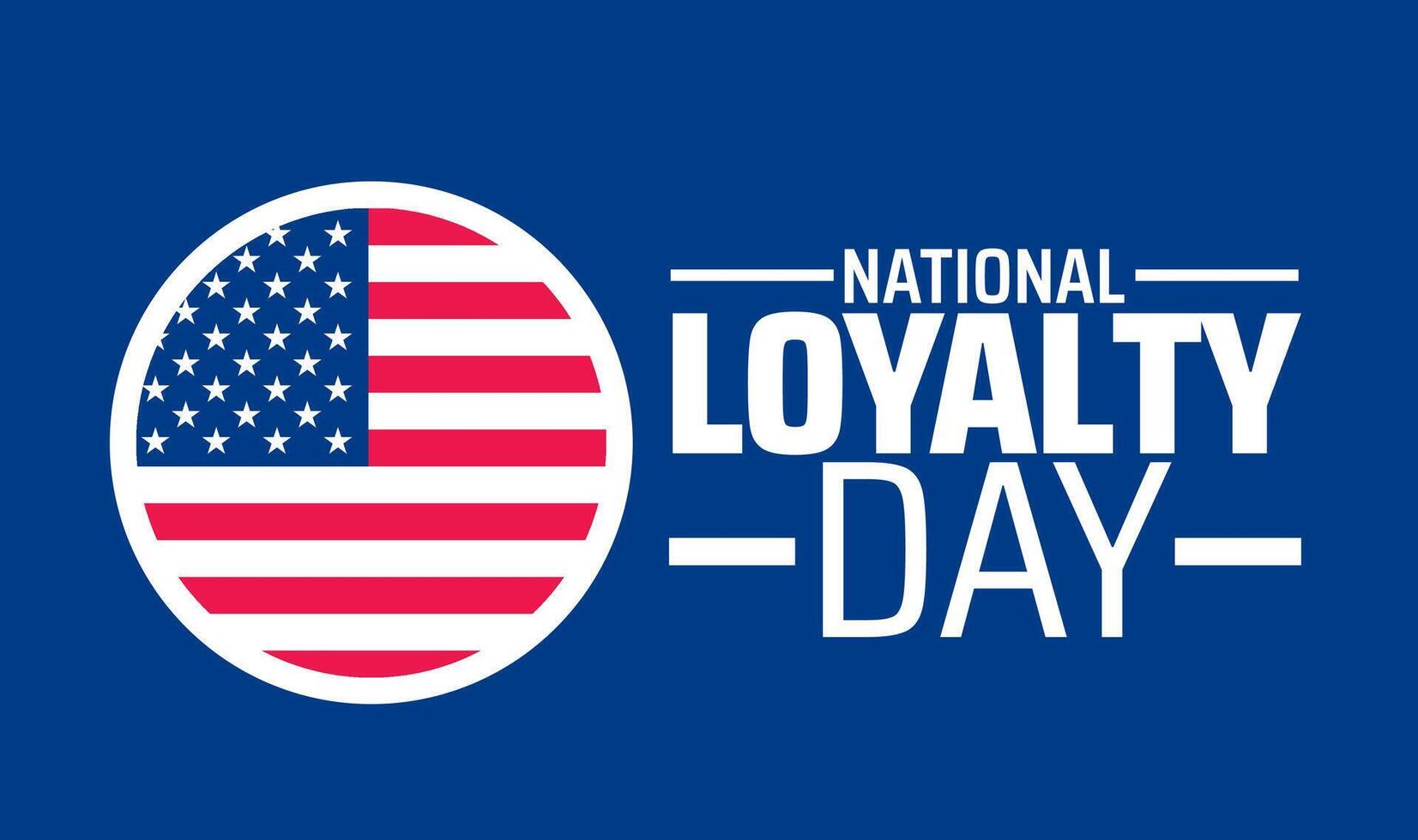 National Loyalty Day background banner or poster design template. observed every year in May. Holiday concept. Use to any Template, card, poster, placard, template. vector