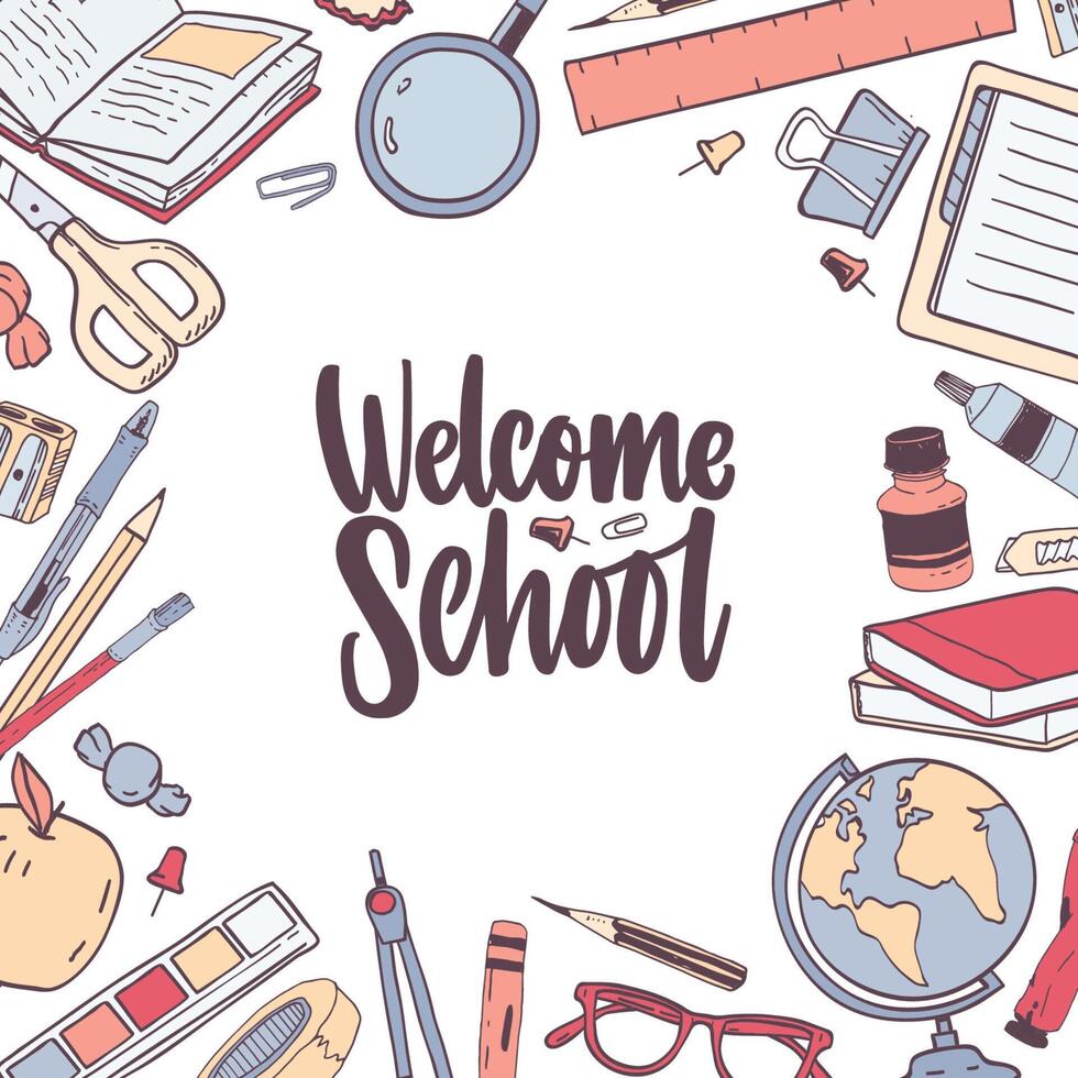 Square card template with Welcome School lettering handwritten with elegant cursive calligraphic font and decorated by frame or border made of stationery. illustration for 1st of September. vector