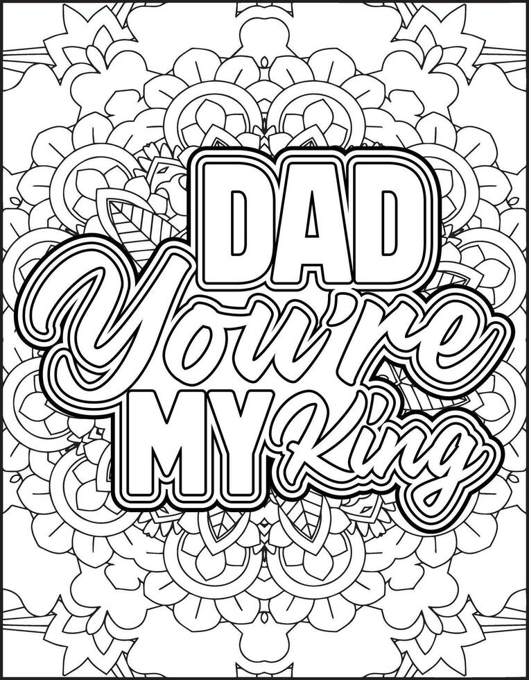 Dad You're My King Coloring Page. Father's Day Quote Coloring Page for Adults. vector