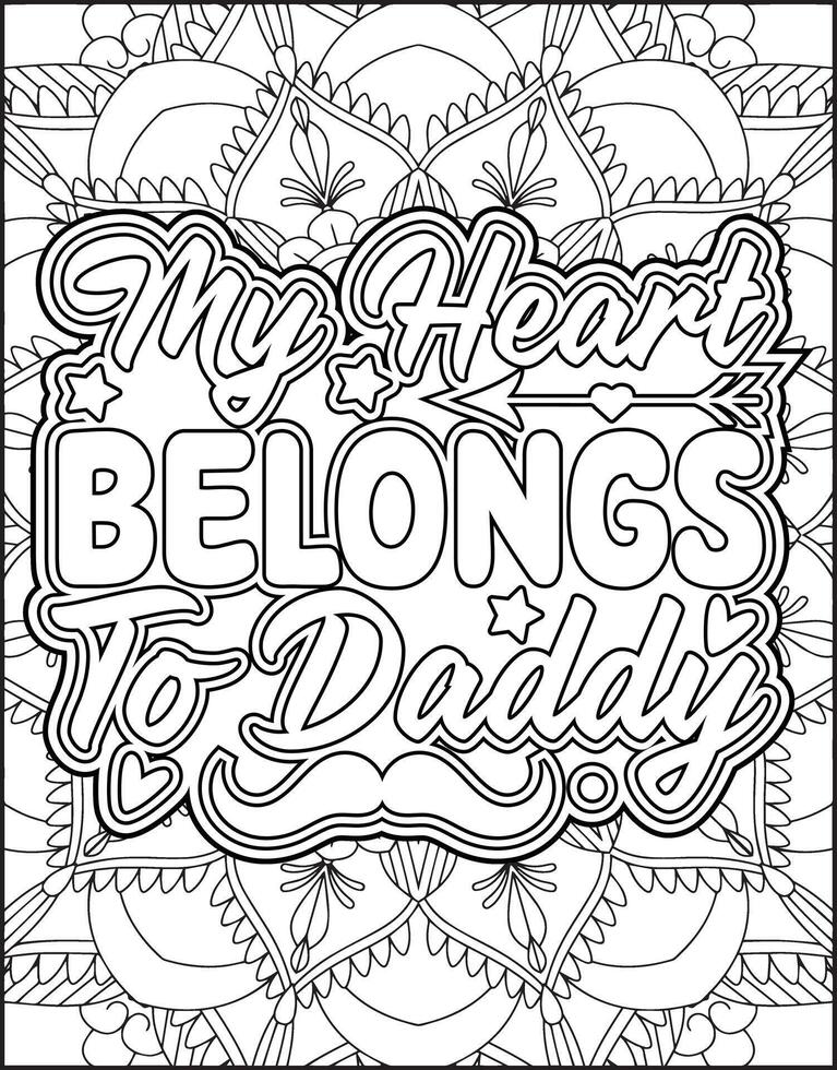 My Heart Belongs to Daddy Quote Coloring Page for Adults. Father's Day Quote Coloring Page. vector