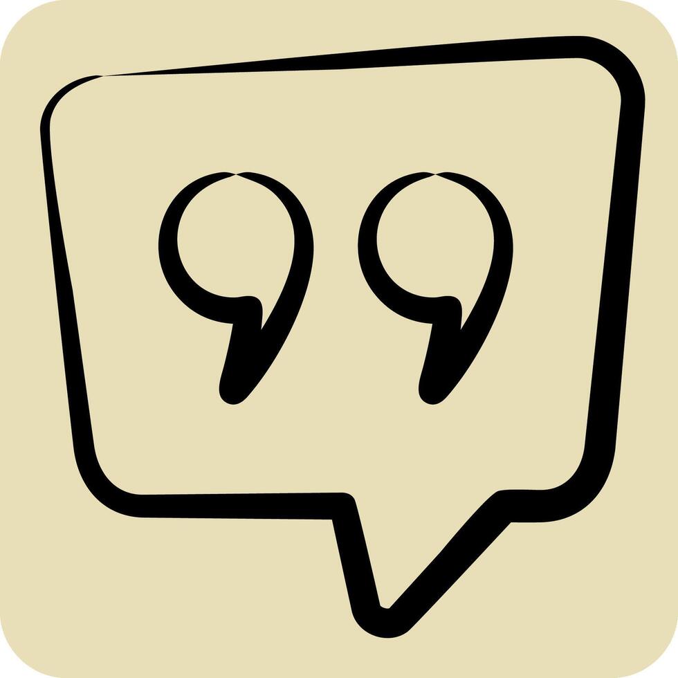 Icon Qoute. related to Speech symbol. hand drawn style. design editable vector