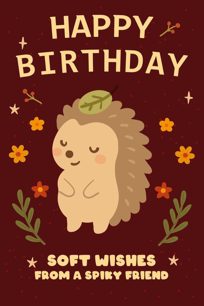 Happy Birthday greeting card with calm hedgehog. postcard with text soft wishes from a spiky friend. Design foe print postcards. Cute little animal in flowers background vector
