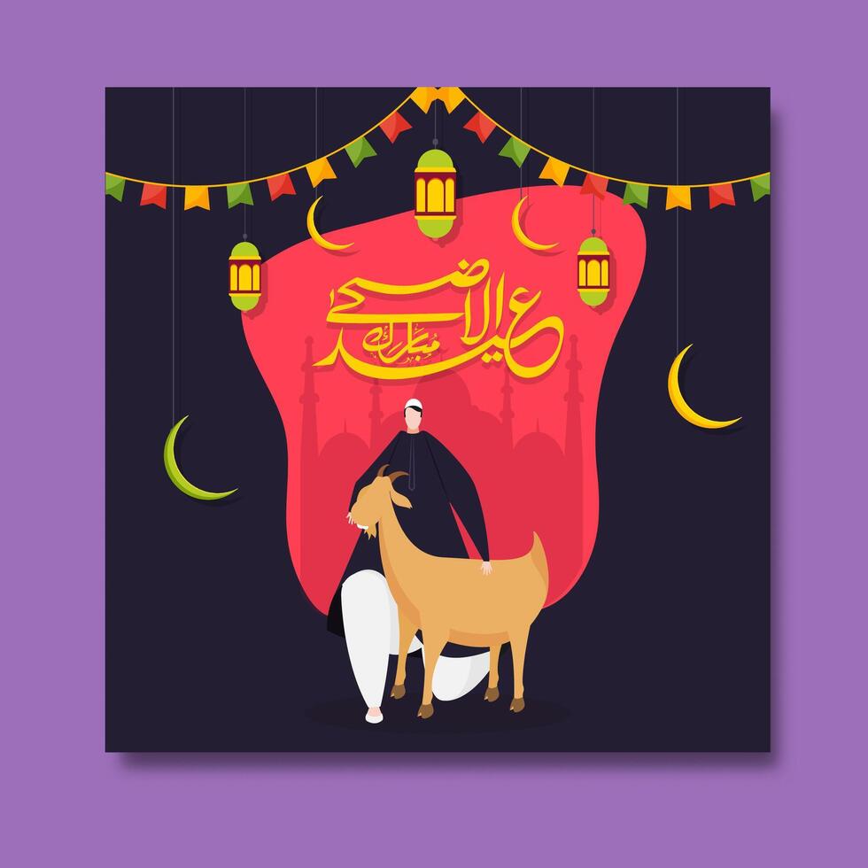Arabic Calligraphy of Text Eid Ul Adha Post with Illustration of Muslim Man Holding a Goat in Front of Silhouette Mosque for The Festival of Sacrifice Concept. vector
