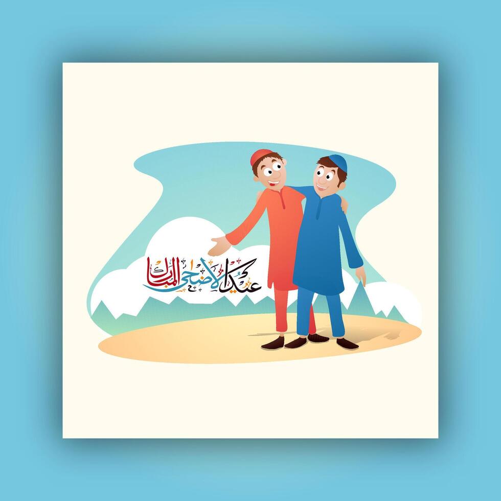 Colorful Arabic Calligraphy of Text Eid Ul Adha Mubarak Poster with Illustration of Happy Two Muslim Man for The Festival of Sacrifice Concept. vector