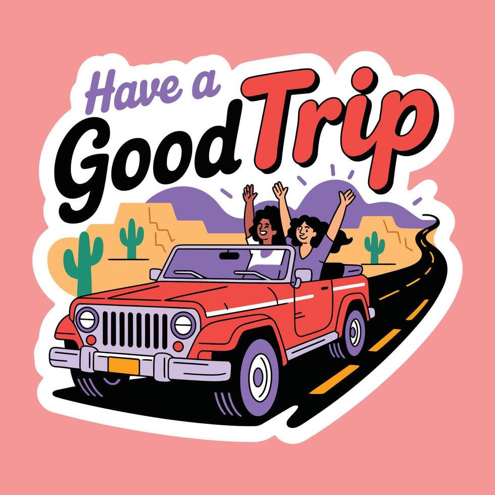 Have a good trip sticker vector