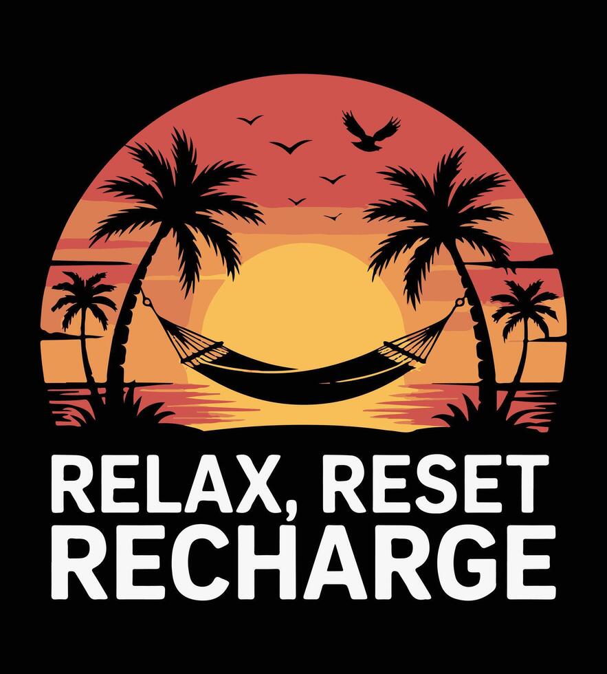 Relax, Reset, Recharge - Tropical Hammock Sunset T shirt Design vector
