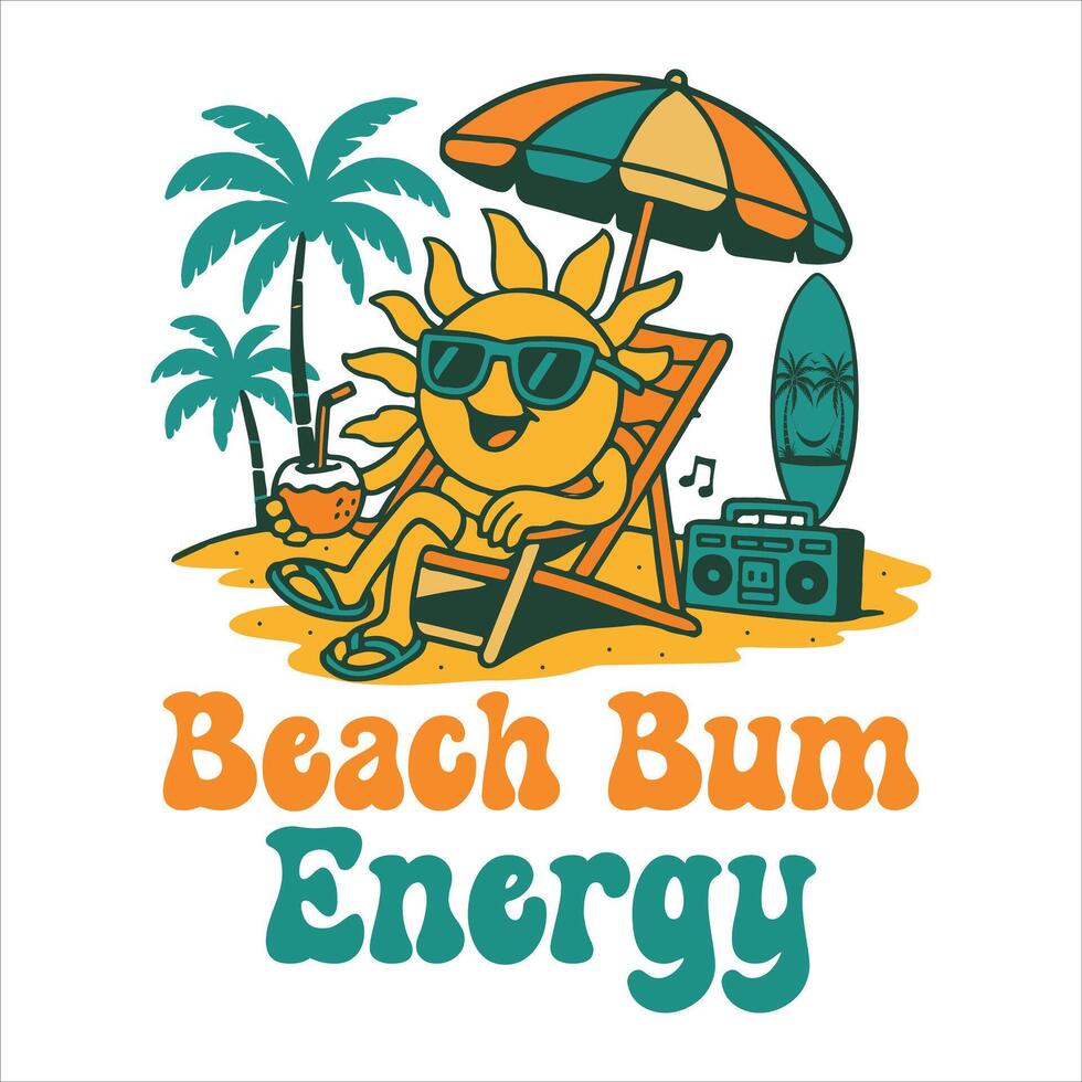Beach Bum Energy Funny Summer T-shirt Design Summer Sea Beach Scenery Illustration, Summer Beach Vibes Graphics vector