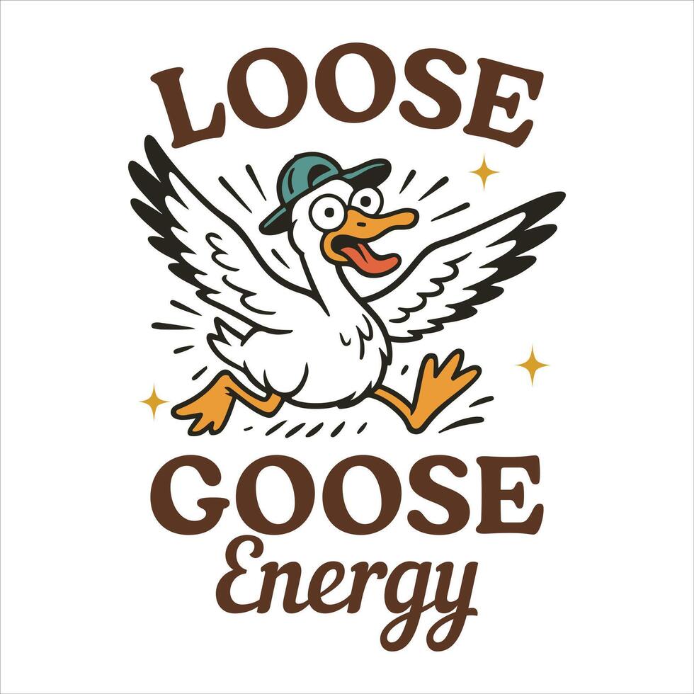 Loose Goose Energy Trendy Cute Silly Goose, Funny Silly Goose Illustration, Silly Goose Animal T Shirt Design Sublimation vector