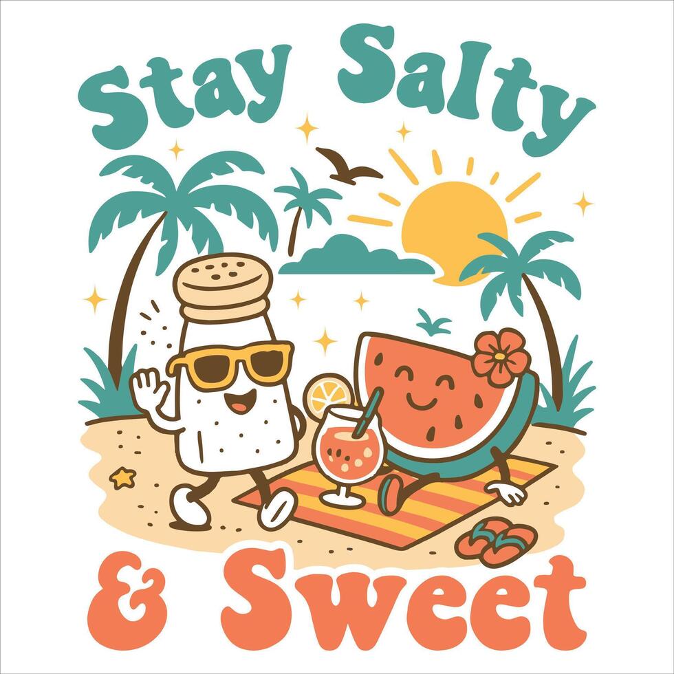 Stay Salty And Sweet Summer Tee Shirt Design Sublimation, Summer Vibes Illustration, Summer Vacation Graphics vector