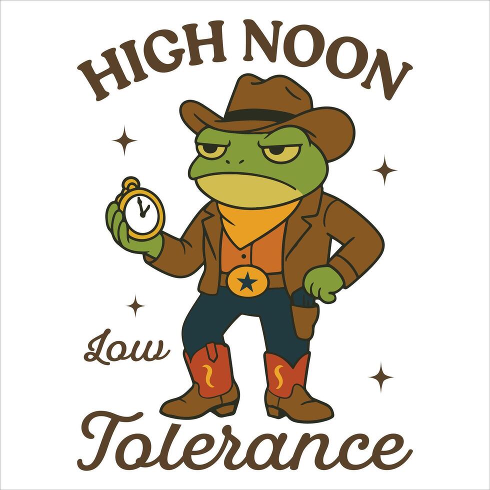 High Noon Low Tolerance - Trendy Western Typography T-shirt, Western Cowboy Frog T-shirt art, Vintage Cowboy Frog Illustration vector