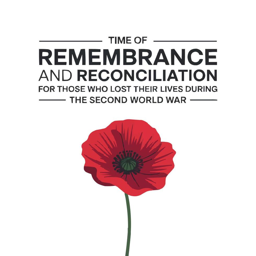 poster for time of remembrance and reconciliation for those who lost their lives during the second world war vector