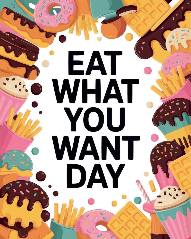 eat what you want day poster artwork vector
