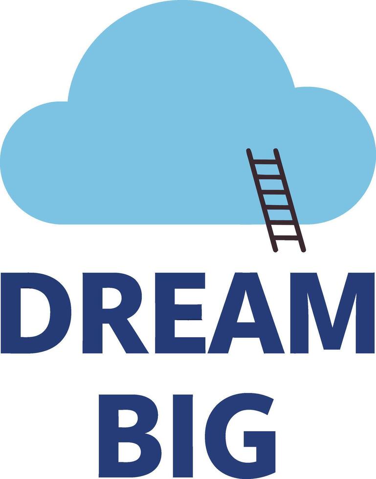 Dream Big Inspirational Cloud Illustration for Tshirt Printing and Creative Projects Design vector