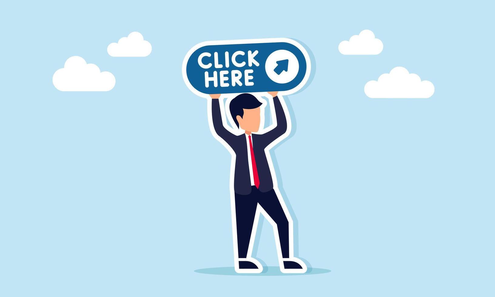 Businessman carrying a board with the text CLICK HERE and an arrow icon, illustration of a call to action or persuasion campaign to click on a specific part or choose something vector