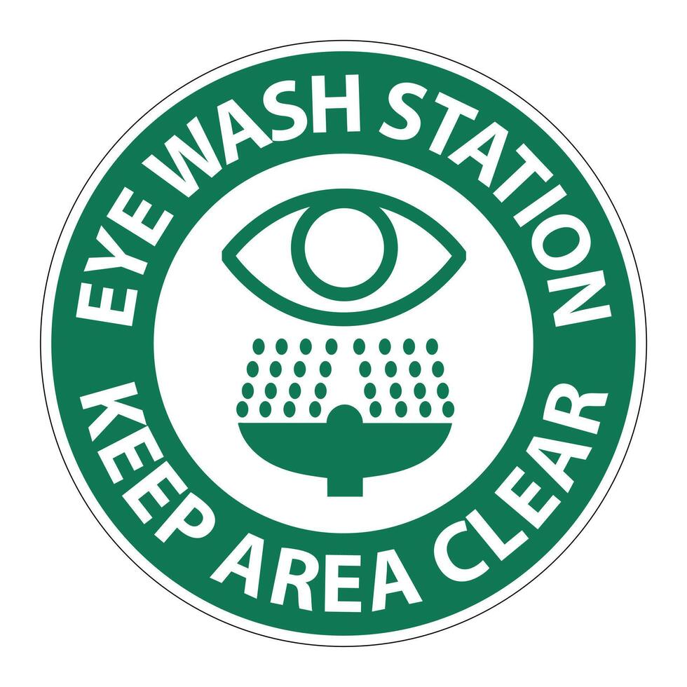 Eye Wash Station Keep Area Clear Safety Sign Circular Design vector