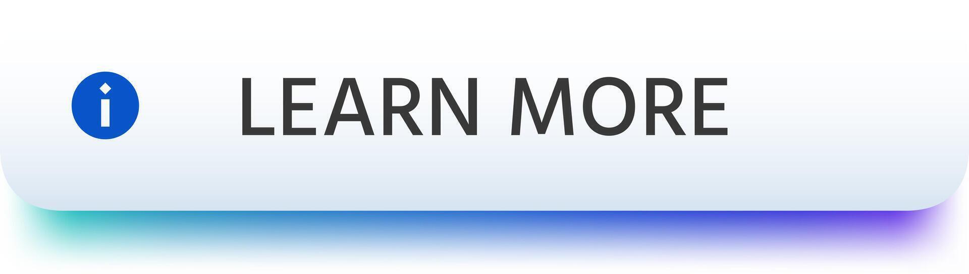 Sleek learn more button with a blue information icon invites users to explore further details, enhancing user experience and providing access to additional content vector