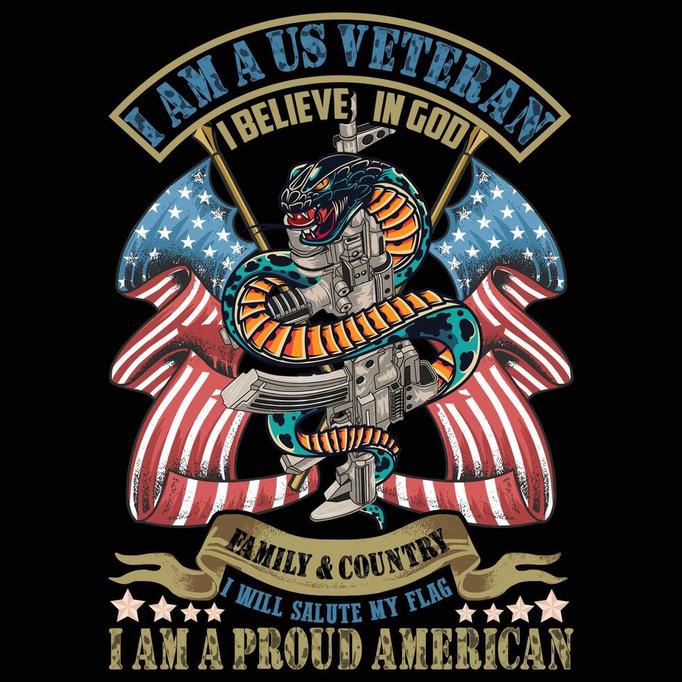 I AM A US VETERAN I BELIEVE IN GOD FAMILY and COUNTRY I WILL SALUTE MY FLAG vector