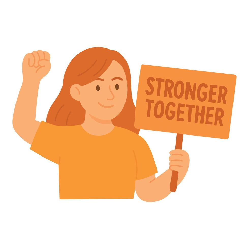 Empowered woman with raised fist and sign saying Stronger Together, flat cartoon illustration. vector