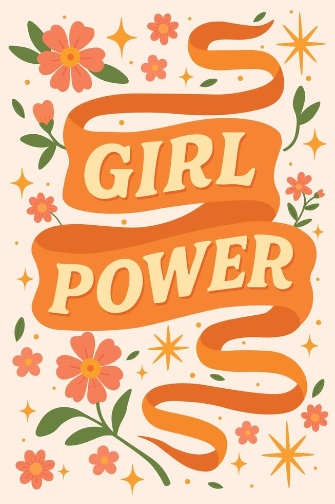 Inspirational poster with Girl Power text on an orange ribbon, surrounded by flowers and sparkles in a soft flat style. vector
