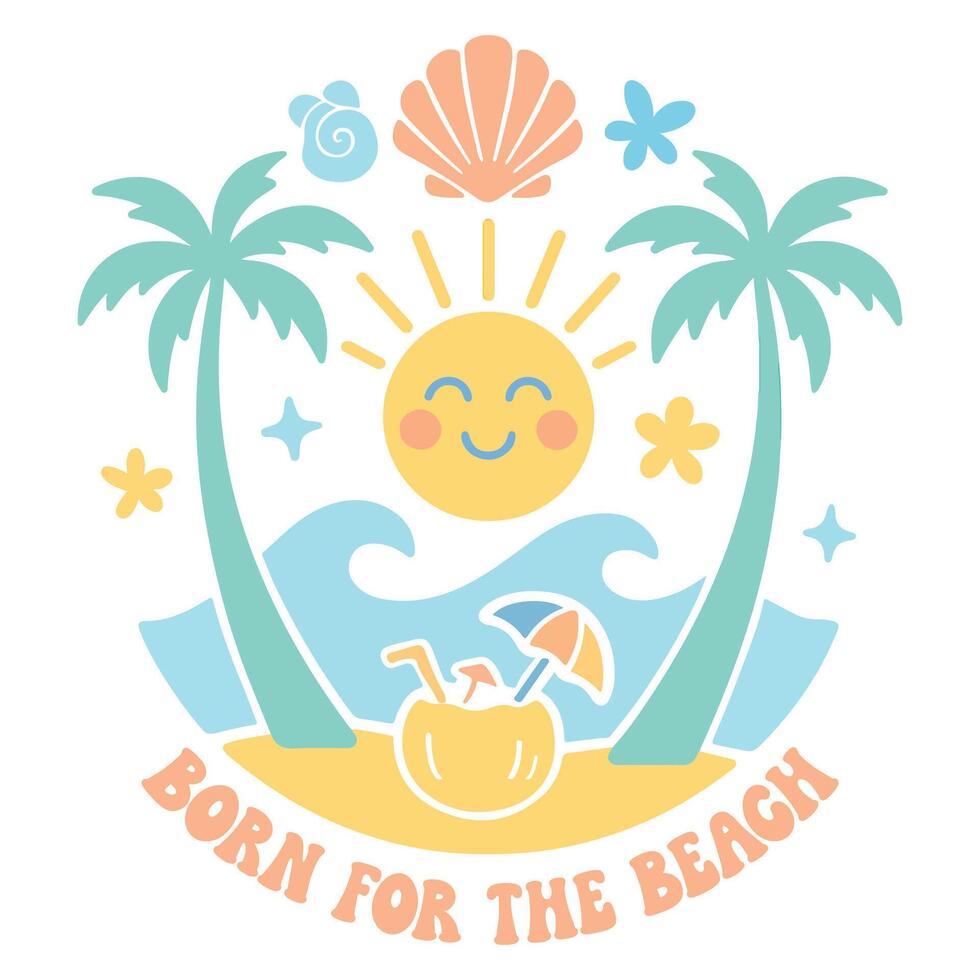 born for the beach - Boho Retro Summer T-shirt , Boho sunset sunshine illustration, Vintage Summertime design Sublimation vector