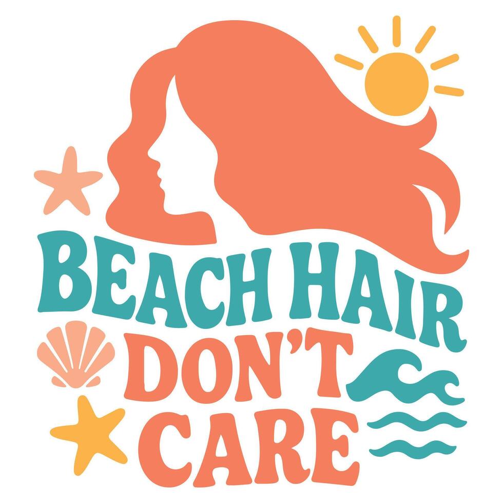 beach hair don t care - Boho Summer T-shirt Graphic Design, Retro Boho Summer Beach Illustration, Trendy Good Summer Vibes Art, Boho Summer Sunshine Design Sublimation vector