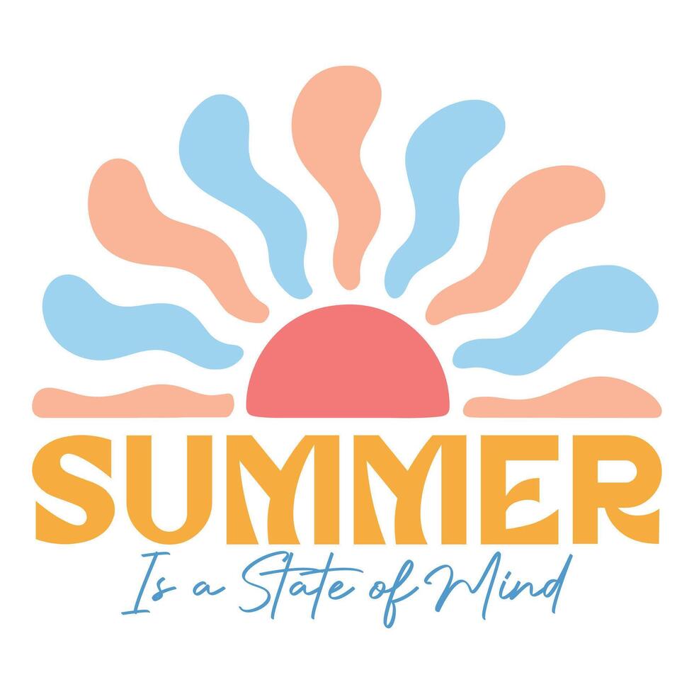 summer is a state of mind - Boho Summer T-shirt Graphic Design, Retro Boho Summer Beach Illustration, Trendy Good Summer Vibes Art, Boho Summer Sunshine Design Sublimation vector